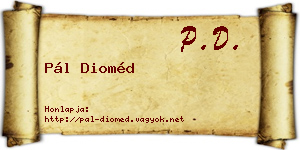 Pál Dioméd névjegykártya